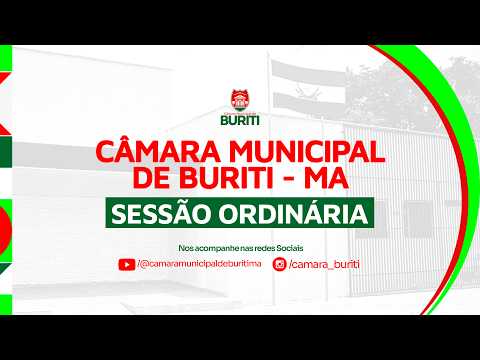 SESSÃO ORDINÁRIA  DA CÂMARA MUNICIPAL DE BURITI - MA  I  27/02/2026
