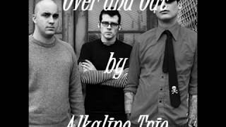Alkaline Trio - Over and Out