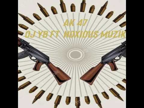 1Noxious   Ak47 Ft OJ YB Official Audio 2021