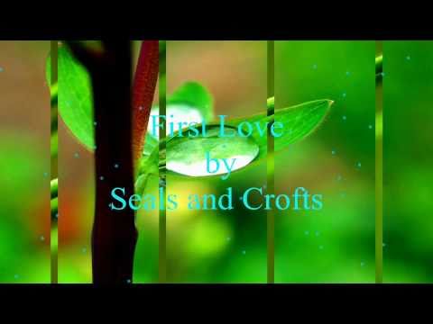 Seals & Crofts - First Love (w/ lyrics)