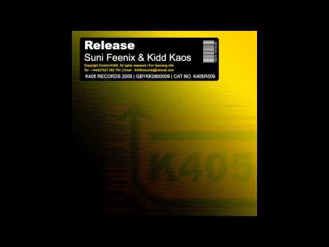 Suni Feenix, Kidd Kaos - Release (Original Mix) [K405 Records]
