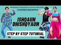 Ishqaun Dhishqyaun Prashant Bhagri Kashu Budhani Dance Choreography Tutorial Dance Video