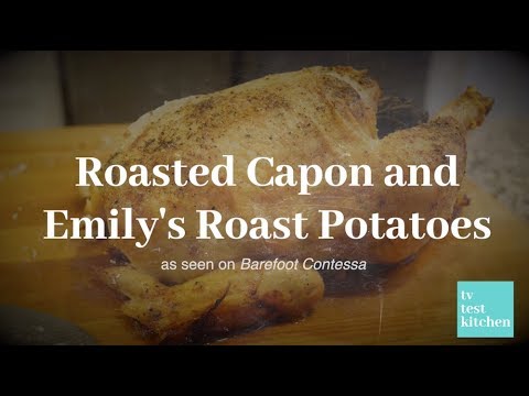 Roasted Capon and Roast Potatoes - TV Test Kitchen #1
