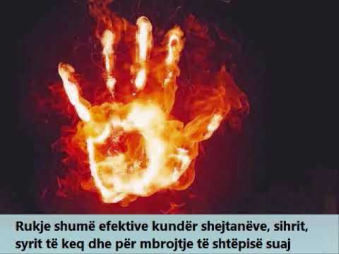 Rukje shumë efektive kundër shejtanëve, sihrit, syrit të keq dhe për mbrojtje të familjes suaj