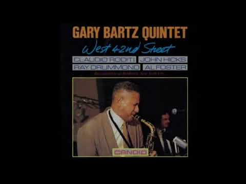 “West 42nd St” - Gary Bartz Quintet