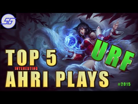TOP 5 AHRI PLAYS - URF 2015 (League of Legends/LoL)