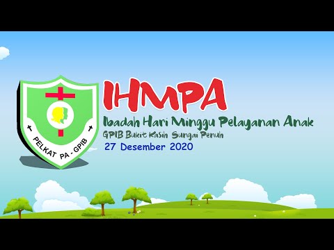 Ibadah Hari Minggu Pelayanan Anak GPIB Bukit Kasih Sungai Penuh, 27 Desember 2020
