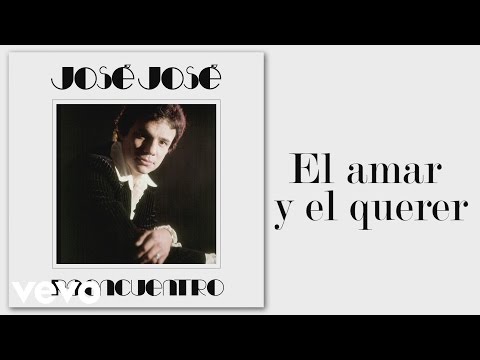 José José - El Amar y el Querer (Cover Audio)