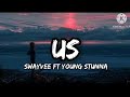 Swayvee Ft Young Stunna Us Lyrics