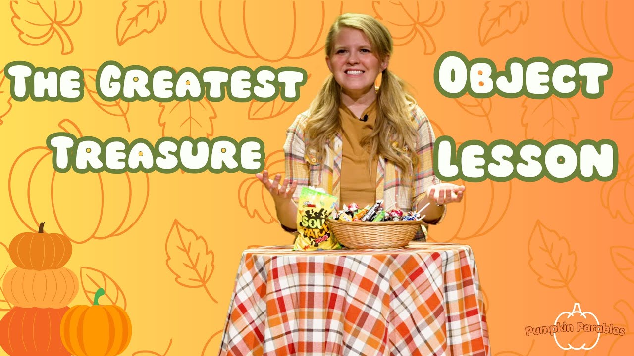 The Greatest Treasure | Object Lesson | Pumpkin Parables