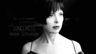 Helen Schneider | Loneliness |