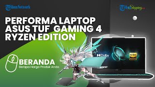 Asus Pamer Laptop TUF Gaming 4 Dibekali CPU AMD Ryzen, Harga Mulai Rp 16 Jutaan