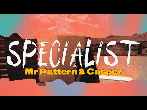 Mr Pattern x Casper - Specialist (Audio)