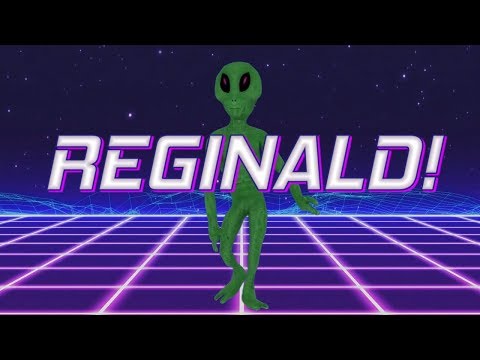 HAPPY BIRTHDAY REGINALD! - ALIEN REMIX