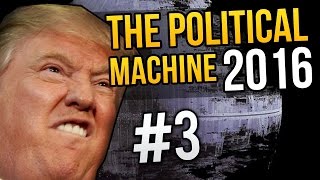 RELEASE THE TRUMP - Political Machine 2016 - Part 3 ★ Let's Play Political Machine 2016