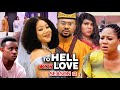 To Hell With Love Season 12 New Trending Blockbuster Movie Chineye Uba 2022 Latest Nigerian Movie