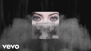 Through The Roots - Bloodshot Eyes (Lyric Video)