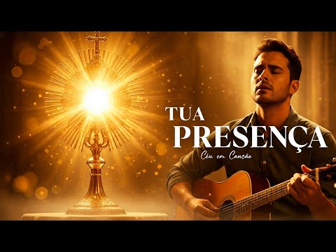 Tua Presença - Céu Em Canção