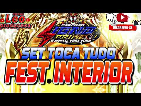 SET✨️ FEST.INTERIOR TOCA TUDO PAREDÃO SIGNO PRIME ESPECIAL 50K 🎶🎵