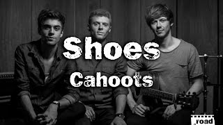 Cahoots - Shoes || RoadTwo.. Presents ||