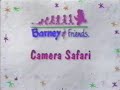 Barney Friends Camera Safari Season 3 Episode 15 PBS Kids Pledge Drive Version