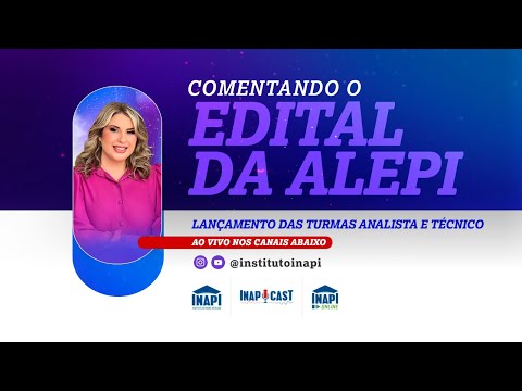 INAPI CAST LIVE#4: COMENTANDO O EDITAL ALEPI