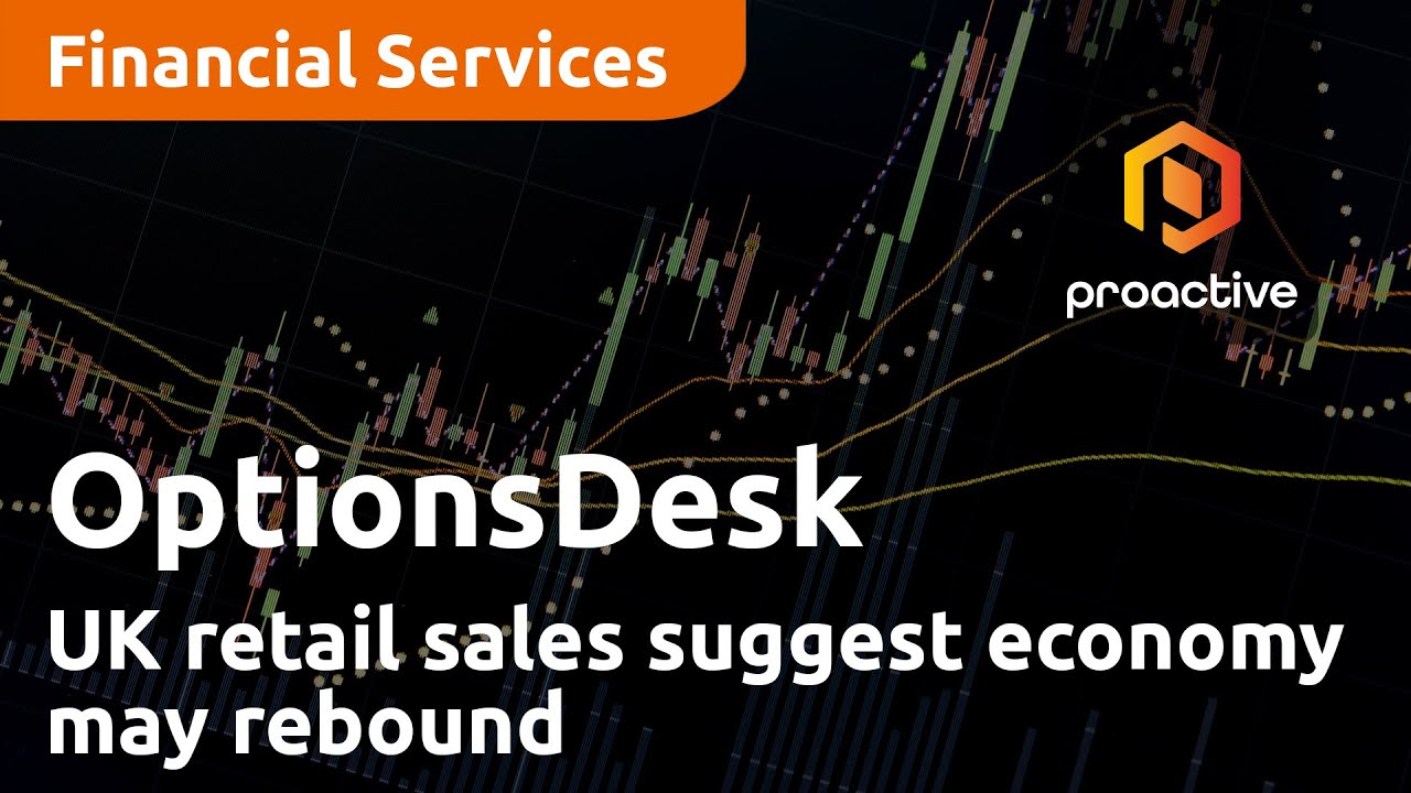 UK retail sales suggest economy may rebound and investors anticipate Nvidia earnings - OptionsDesk