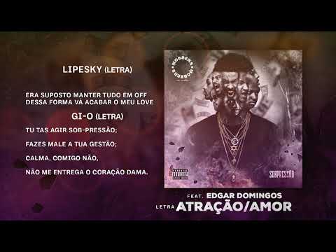 MOBBERS - Atração/Amor ft. Edgar Domingos | Música+Letra