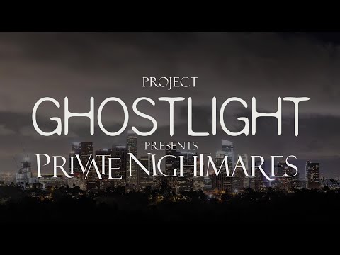 Launch Date - Project Ghostlight presents Private Nightmares