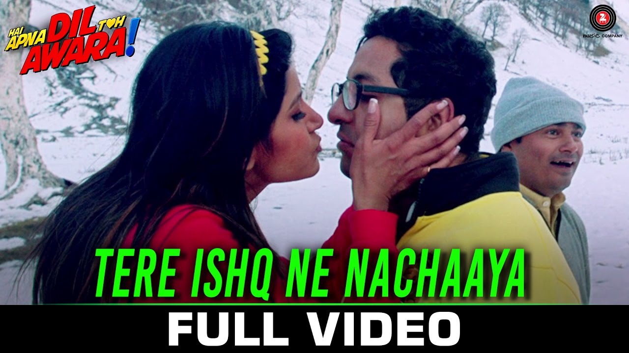 Tere Ishq Ne Nachaya Lyrics  | Hai Apna Dil Toh Awara | Nilesh Lalwani, Niyati Joshi, Sahil Anand, Vikram Kochhar | Pervez Quadir | Pervez Quadir
