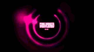 Nexus ft. Chris Hurst - Pink Robots (Bassex Remix)