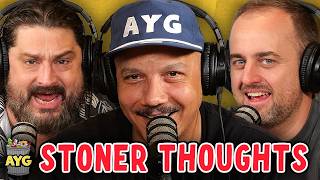 Stoner Thoughts w/ Luis J. Gomez! | Are You Garbage Comedy Podcast w/ Kevin Ryan & H. Foley
