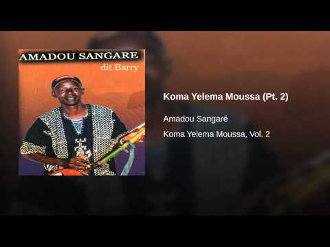 Koma Yelema Moussa (Pt. 2)