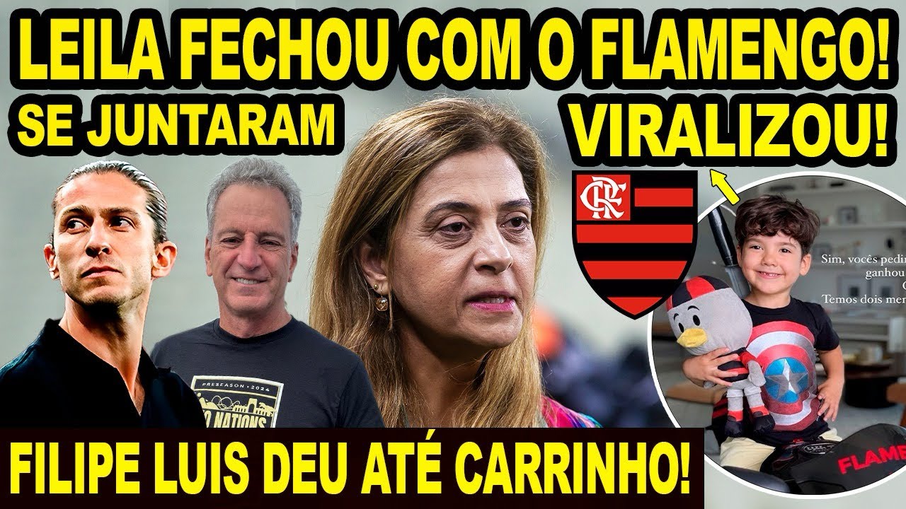 LEILA FECHOU COM O FLAMENGO! FILIPE LUIS DEU ATÉ CARRINHO! VIRALIZOU TOTOI COM A MOTO DO MENGÃO! E+