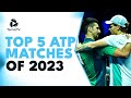 Top 5 ATP Tennis Matches In 2023 Season! ?