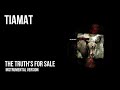 TIAMAT - The Truth's For Sale [Filtered Instrumental]