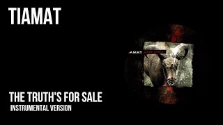 TIAMAT - The Truth's For Sale [Filtered Instrumental]