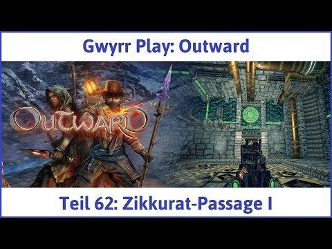 Outward Teil 62: Zikkurat-Passage I - Let's Play|Deutsch