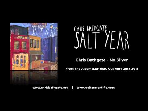 Chris Bathgate - No Silver [Audio]