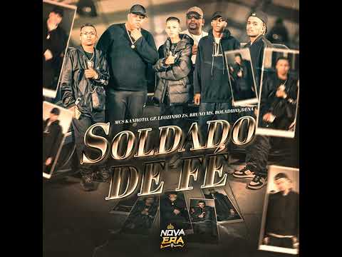 "Soldado de Fé" - MC Kanhoto, MC GP, MC Leozinho ZS, Dena, Bruno MS, Boladinho (DJ Kaio Mix)