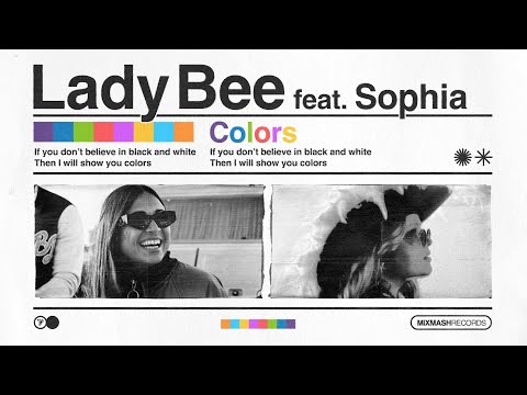 Lady Bee - Colors (feat. Sophia) [Official Lyric Video]