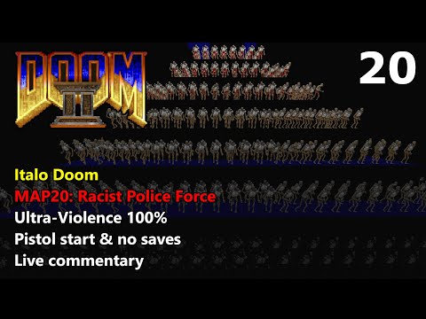 Italo Doom - MAP20: Racist Police Force - Ultra-Violence 100%