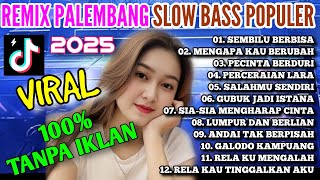 Download lagu REMIX PALEMBANG SLOW BASS TERBARU LAGU POPULER 2025 VIRAL ENAK BUAT SANTAI POP MELAYU LAGU MALAYSIA mp3 Download lagu REMIX PALEMBANG SLOW BASS TERBARU LAGU POPULER 2025 VIRAL ENAK BUAT SANTAI POP MELAYU LAGU MALAYSIA mp3
