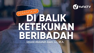 Download lagu Kajian Islam: Perangkap Di Balik Ketekunan Beribadah - Ustadz Abdullah Zaen, Lc., MA mp3 Download lagu Kajian Islam: Perangkap Di Balik Ketekunan Beribadah - Ustadz Abdullah Zaen, Lc., MA mp3
