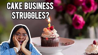 Reasons why YOUR CAKE BUSINESS IS FAILING! #cakebusiness #homebaker #homebakerybusiness