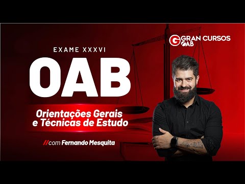 1ª Fase do 36º Exame da OAB – Orientações Gerais e Técnicas de Estudo com Fernando Mesquita
