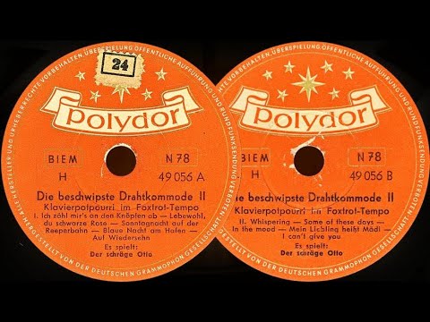 Die Beschwipste Drahtkommode II, Klavierpotpourri Im Foxtrot-Tempo - Es spielt: Der schräge Otto