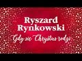 Ryszard Rynkowski - Gdy się Chrystus rodzi 