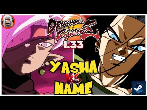 DBFZ Yasha vs Name (GogetaSSB, VegettoSSB,A17) Vs (VegetaSSB, Zamasu, Beerus)