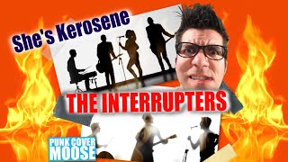 The Interrupters - She's Kerosene (Punk Cover Moose) The Interrupters Cover
